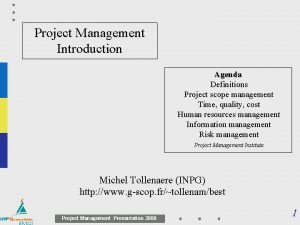 Project Management Introduction Agenda Definitions Project scope management