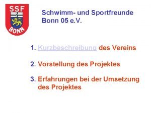 Schwimm und Sportfreunde Bonn 05 e V 1
