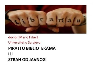 doc dr Mario Hibert Univerzitet u Sarajevu PIRATI