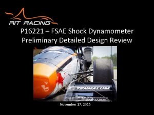 P 16221 FSAE Shock Dynamometer Preliminary Detailed Design