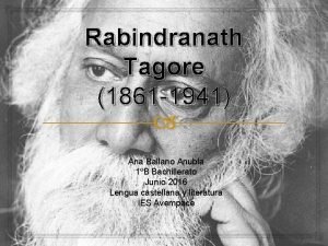 Rabindranath Tagore 1861 1941 Ana Ballano Anubla 1B