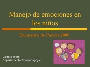 Manejo de emociones en los nios Encuentro de