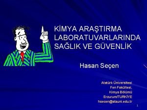 KMYA ARATIRMA LABORATUVARLARINDA SALIK VE GVENLK Hasan Seen