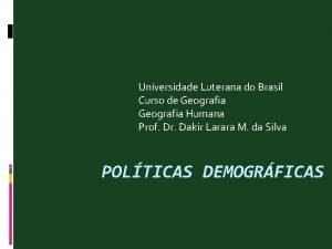 Universidade Luterana do Brasil Curso de Geografia Humana