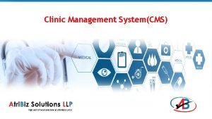 Clinic Management SystemCMS CMS This application consists of