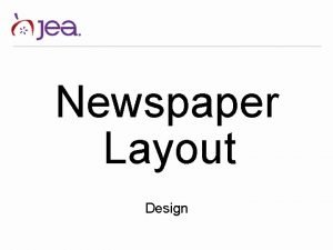 Newspaper layout and design Newspaper layout and design