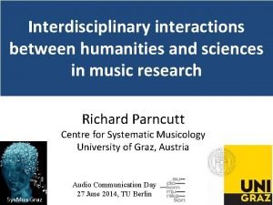 Interdisciplinary interactions between humanities and sciences in music