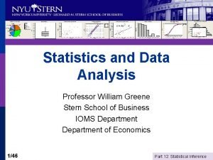 Statistics and Data Analysis Professor William Greene Stern