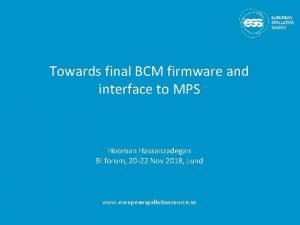 Towards final BCM firmware and interface to MPS