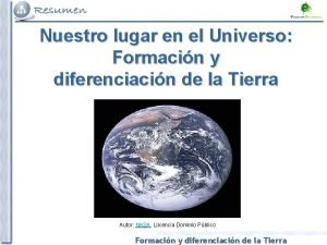 Nuestro lugar en el Universo Formacin y diferenciacin