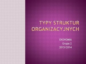 Typy struktur organizacyjnych