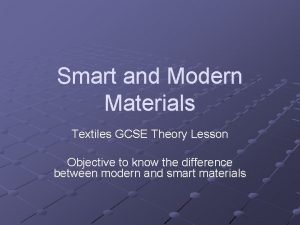 Smart and modern materials