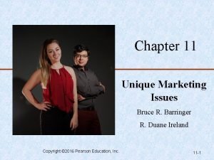Chapter 11 Unique Marketing Issues Bruce R Barringer