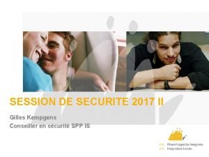 SESSION DE SECURITE 2017 II Gilles Kempgens Conseiller