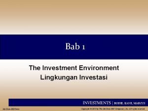 Bab 1 The Investment Environment Lingkungan Investasi INVESTMENTS