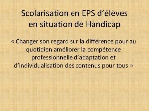 Scolarisation en EPS dlves en situation de Handicap