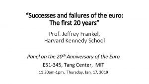 Successes and failures of the euro The first