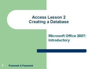 Access Lesson 2 Creating a Database Microsoft Office