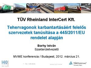 TV Rheinland Inter Cert Kft Tehervagonok karbantartsrt felels