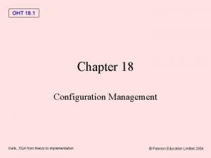 OHT 18 1 Chapter 18 Configuration Management Galin