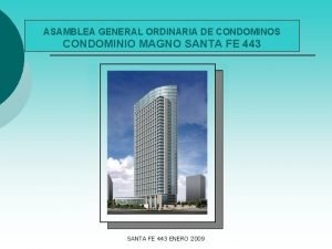 ASAMBLEA GENERAL ORDINARIA DE CONDOMINOS CONDOMINIO MAGNO SANTA