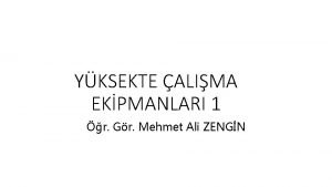 YKSEKTE ALIMA EKPMANLARI 1 r Gr Mehmet Ali