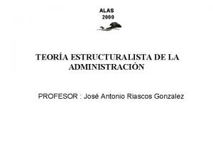 ALAS 2000 TEORA ESTRUCTURALISTA DE LA ADMINISTRACIN PROFESOR