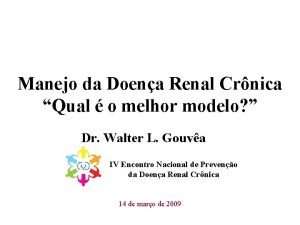 Manejo da Doena Renal Crnica Qual o melhor