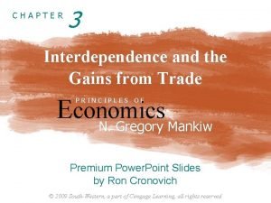 Interdependence and the gains from trade