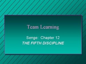 Team learning peter senge