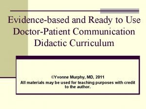 Evidencebased and Ready to Use DoctorPatient Communication Didactic