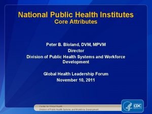 National Public Health Institutes Core Attributes Peter B