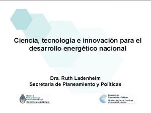 Ciencia tecnologa e innovacin para el desarrollo energtico