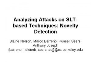 Analyzing Attacks on SLTbased Techniques Novelty Detection Blaine