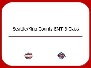 SeattleKing County EMTB Class Topics 1 Pharmacology Chapter