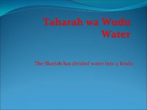 Taharah wa Wudu Water The Shariah has divided