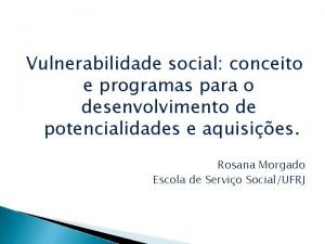 Vulnerabilidade social conceito e programas para o desenvolvimento