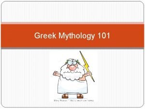 Greek Mythology 101 What is a myth Our