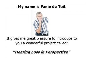 My name is Fanie du Toit It gives