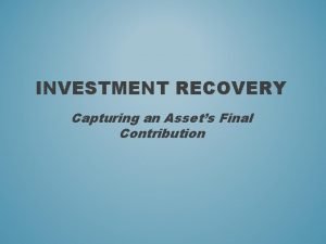 Investment recovery