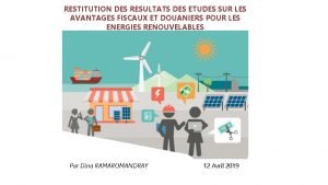 RESTITUTION DES RESULTATS DES ETUDES SUR LES AVANTAGES