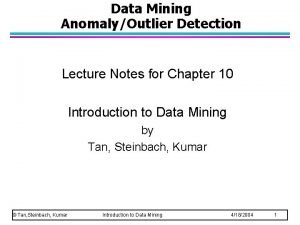 Data Mining AnomalyOutlier Detection Lecture Notes for Chapter