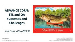 ADVANCE CDRN ETL and QA Successes and Challenges