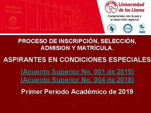 PROCESO DE INSCRIPCIN SELECCIN ADMISION Y MATRCULA ASPIRANTES