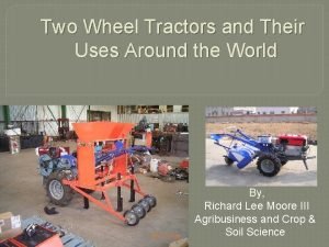 Two-wheel tractor uses