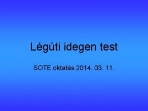 Lgti idegen test SOTE oktats 2014 03 11