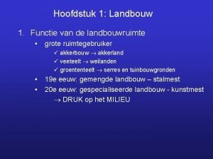 Hoofdstuk 1 Landbouw 1 Functie van de landbouwruimte