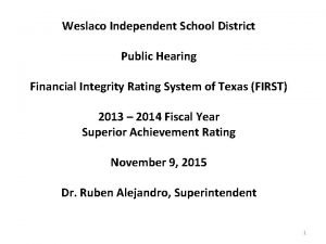 Weslaco Independent School District Public Hearing Financial Integrity