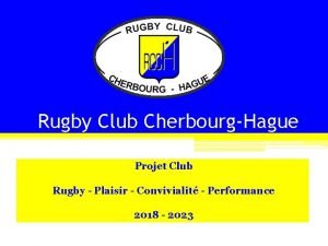 Rugby Club CherbourgHague Projet Club Rugby Plaisir Convivialit