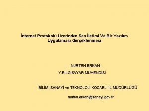 nternet Protokol zerinden Ses letimi Ve Bir Yazlm